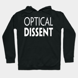 OPTICAL DISSENT Hoodie